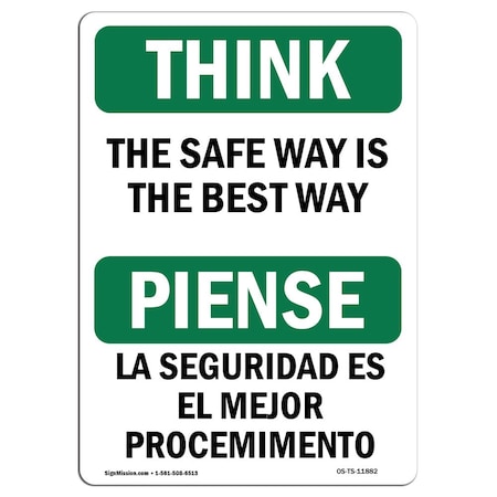 Signmission OSHA THINK Sign, Safe Way Is Best Way Bilingual, 24in X 18in Aluminum, 18" W, 24" L, Landscape OS-TS-A-1824-L-11882